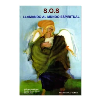 S.O.S LLAMANDO AL MUNDO ESPIRITUAL